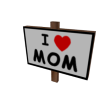 I Heart Mom Sign